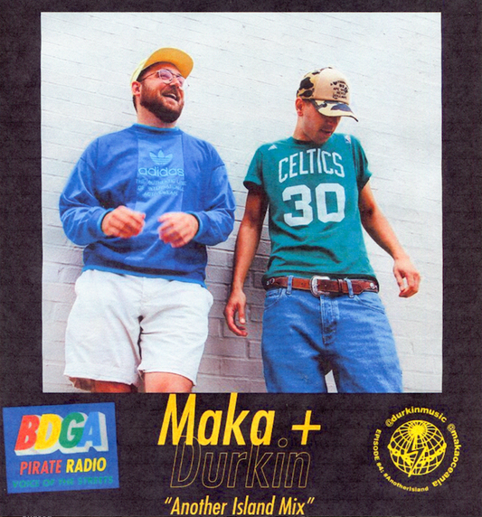 Episode #5 - Maka & Durkin - Another Island Mix