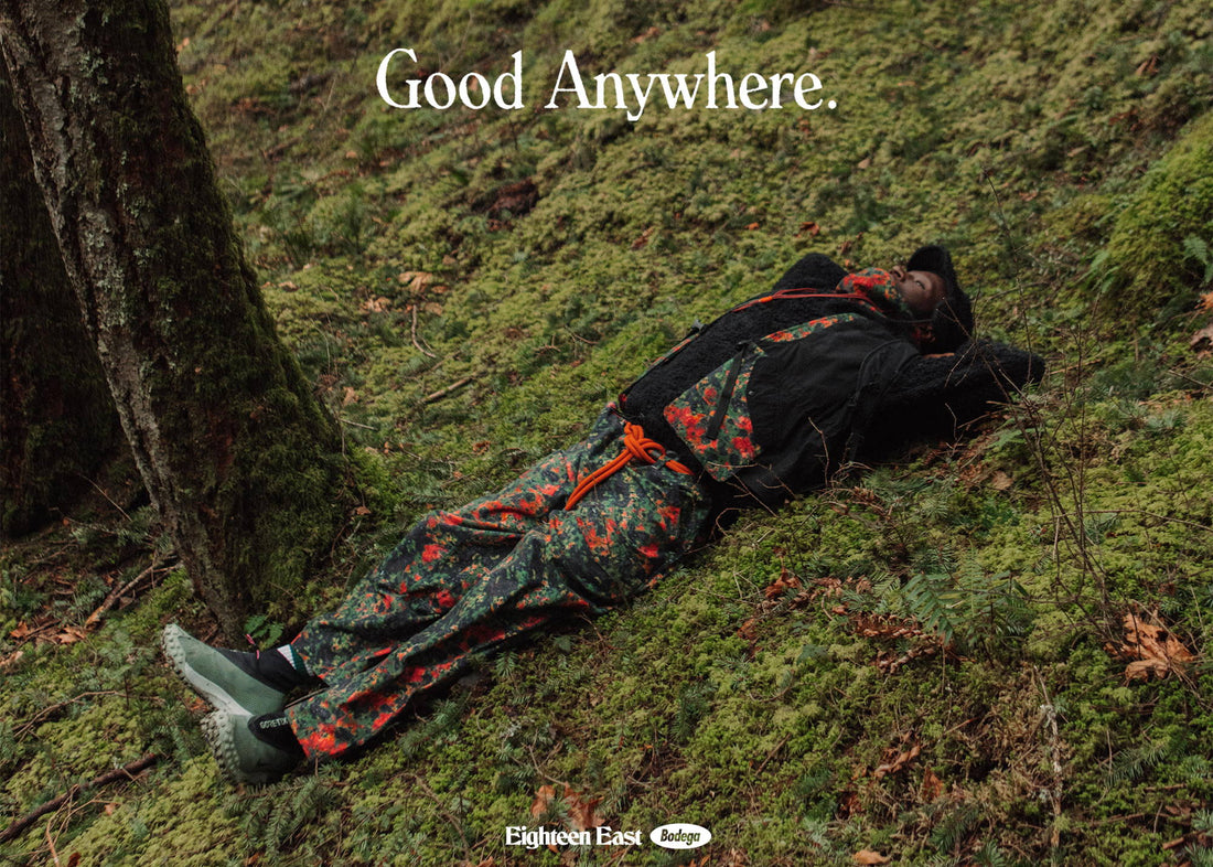 Editorial: Bodega x 18 East "Good Anywhere"