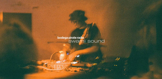 Bodega Pirate Radio EP #70 - Swami Sound