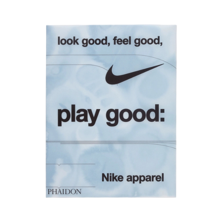 LOOK GOOD, FEEL GOOD, PLAY GOOD: NIKE APPAREL